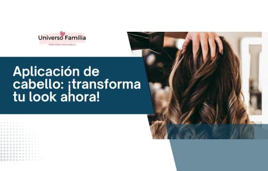 Aplicación de cabello: ¡transforma tu look ahora!